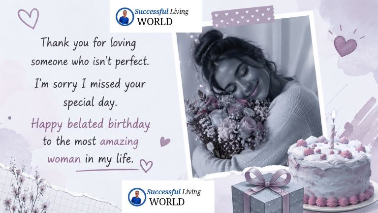Belated Birthday Wishes For Girlfriend, belated birthday quotes for girlfriend, happy birthday wishes for girlfriend